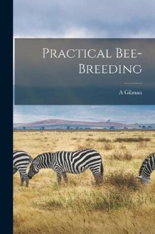 Cover of Practical Bee-breeding