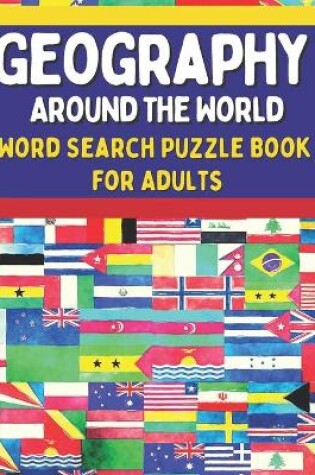 Cover of Geography Around The World Word Search Puzzle Book for Adults