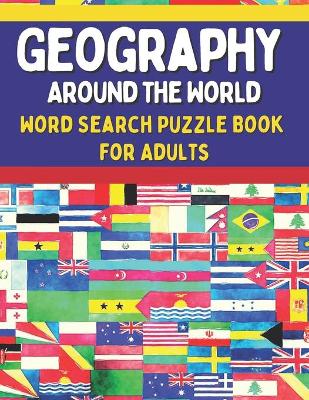 Book cover for Geography Around The World Word Search Puzzle Book for Adults