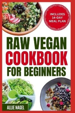 Cover of Raw Vegan Cookbook for Beginners