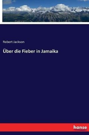 Cover of Über die Fieber in Jamaika