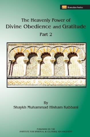 Cover of The Heavenly Power of Divine Obedience and Gratitude, Volume 2