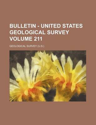 Book cover for Bulletin - United States Geological Survey Volume 211