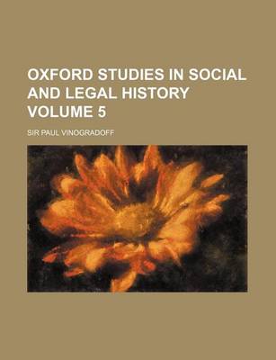 Book cover for Oxford Studies in Social and Legal History Volume 5