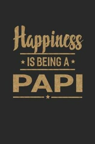 Cover of Happiness Is Being a Papi