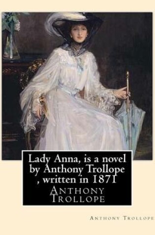 Cover of Lady Anna, is a novel by Anthony Trollope, written in 1871