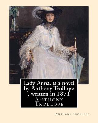 Book cover for Lady Anna, is a novel by Anthony Trollope, written in 1871