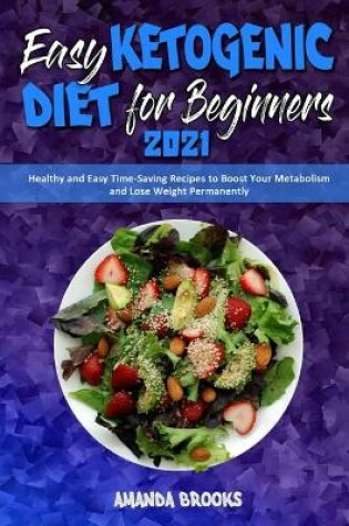 Cover of Easy Ketogenic Diet for Beginners 2021