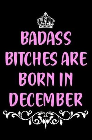 Cover of Badass Bitches are Born in December