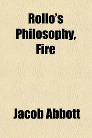 Cover of Rollo's Philosophy, Fire