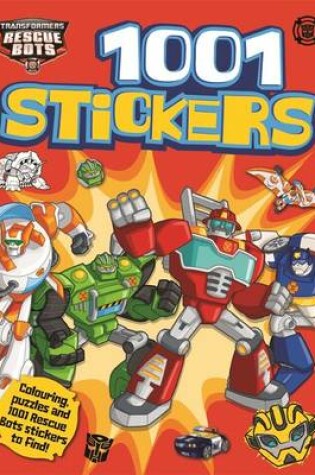 Cover of Transformers : Rescue Bots 1001 Stickers