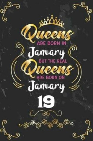 Cover of Queens Are Born In January But The Real Queens Are Born On January 19