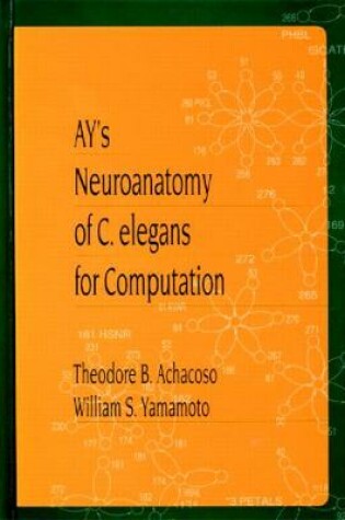 Cover of Ay's Neuroanatomy of C. Elegans for Computation