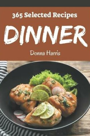 Cover of 365 Selected Dinner Recipes