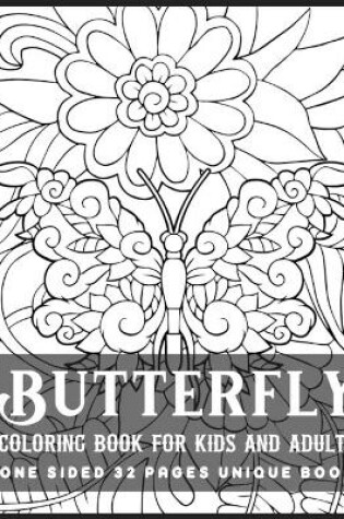 Cover of Butterfly Coloring Book for Kids And Adults One Sided 32 Pages Unique Book