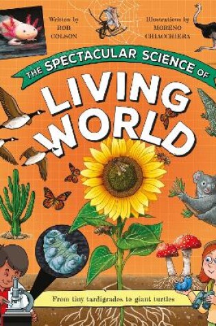 Cover of The Spectacular Science of the Living World