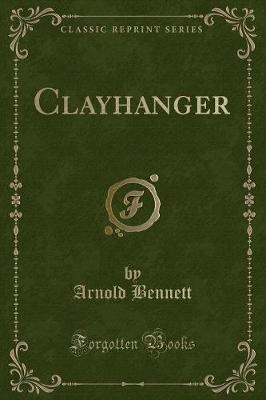 Book cover for Clayhanger (Classic Reprint)
