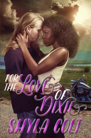Cover of For the Love of Dixie