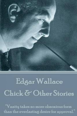 Book cover for Edgar Wallace - Chick & Other Stories