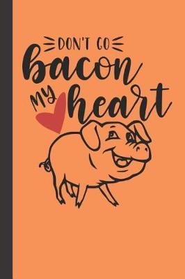 Book cover for Do Go Bacon My Heart