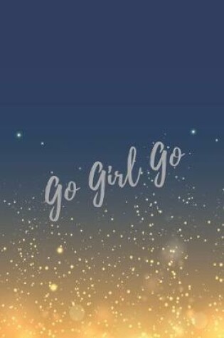 Cover of Go Girl Go