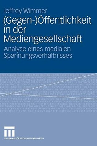 Cover of (Gegen-)Offentlichkeit in Der Mediengesellschaft