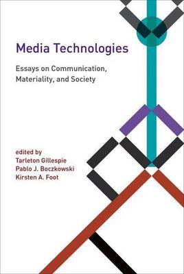 Cover of Media Technologies: Essays on Communication, Materiality, and Society