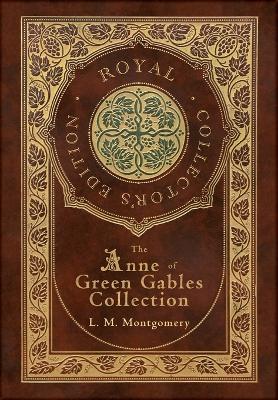 Book cover for The Anne of Green Gables Collection (Royal Collector's Edition) (Case Laminate Hardcover with Jacket) Anne of Green Gables, Anne of Avonlea, Anne of the Island, Anne's House of Dreams, Rainbow Valley, and Rilla of Ingleside