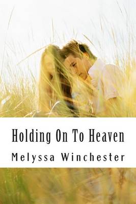 Cover of Holding On To Heaven