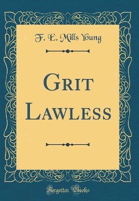 Book cover for Grit Lawless (Classic Reprint)