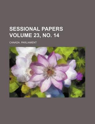 Book cover for Sessional Papers Volume 23, No. 14