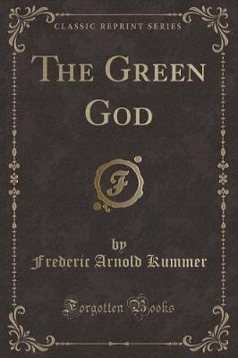 Book cover for The Green God (Classic Reprint)