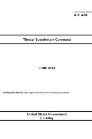 Cover of Army Techniques Publication ATP 9-94 Theater Sustainment Command June 2013