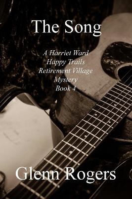 Book cover for The Song A Harriet Ward Happy Trails Retirement Village Mystery Book 4