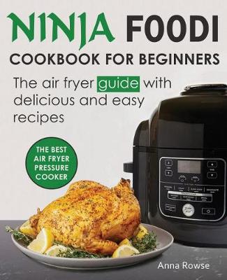 Cover of Ninja Foodi Cookbook for Beginners