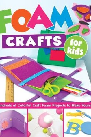 Cover of Foam Crafts for Kids