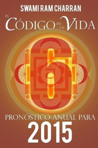 Cover of El Codigo De La Vida #6 Pronostico Anual Para 2015