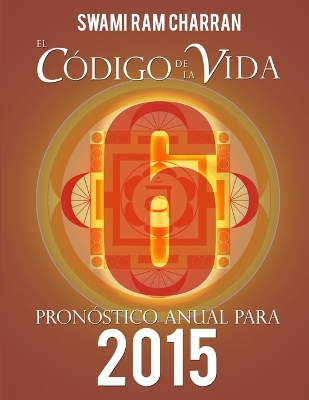 Book cover for El Codigo De La Vida #6 Pronostico Anual Para 2015