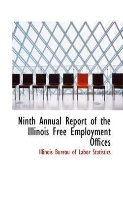 Book cover for Ninth Annual Report of the Illinois Free Employment Offices