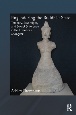 Book cover for Engendering the Buddhist State