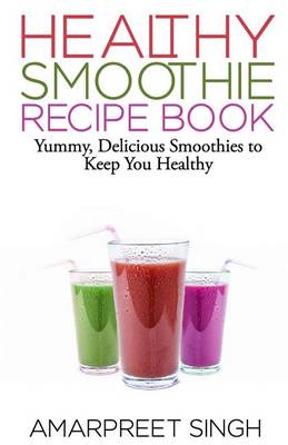 Book cover for SMOOTHIES - Healthy Smoothie Recipe Book