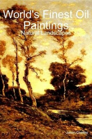 Cover of World's Finest Oil Paintings - Natural Landscapes