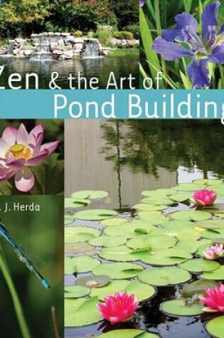 Cover of Zen & the Art of Pond Building