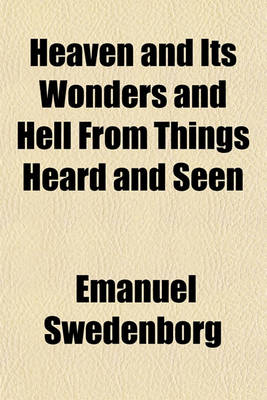 Book cover for Heaven and Its Wonders and Hell from Things Heard and Seen