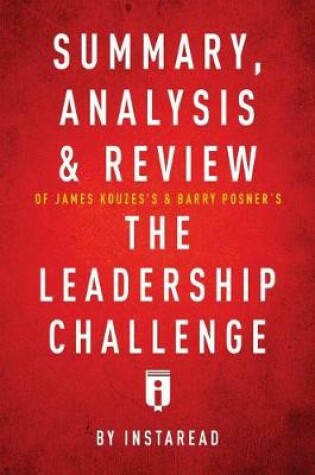 Cover of Summary, Analysis & Review of James Kouzes's & Barry Posner's the Leadership Challenge by Instaread