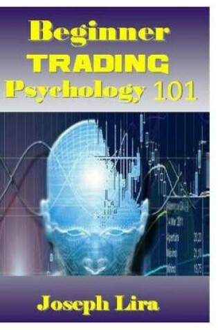 Cover of Beginner Trading Psychology 101