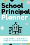 Book cover for School Principal Planner & Diary