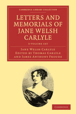 Cover of Letters and Memorials of Jane Welsh Carlyle 3 Volume Set