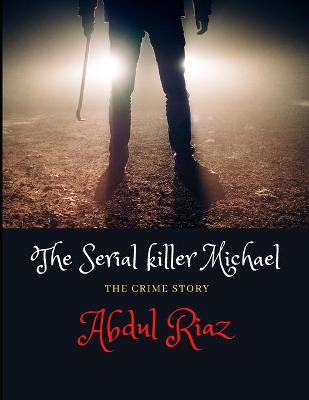 Cover of The Serial killer Michael