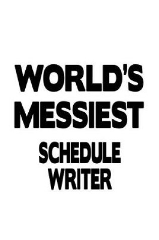 Cover of World's Messiest Schedule Writer